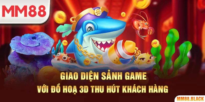 Giao diện sảnh game với đồ hoạ 3D thu hút khách hàng