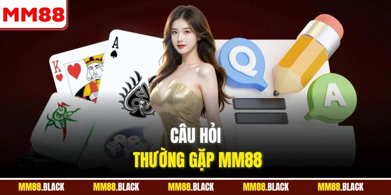 Câu Hỏi Thường Gặp
