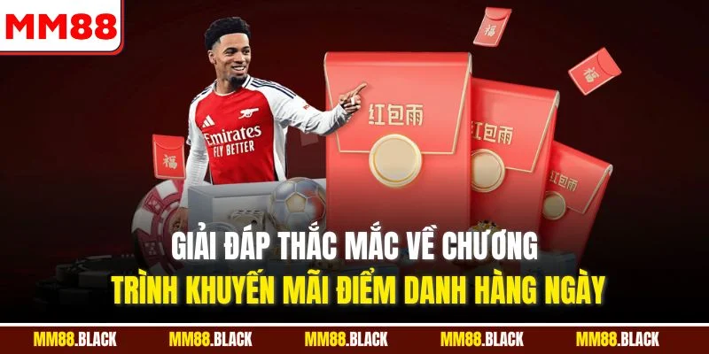 Giải đáp thắc mắc về chương trình khuyến mãi điểm danh hàng ngày