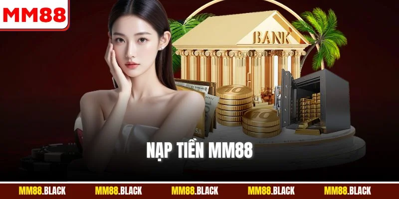 Nạp Tiền MM88